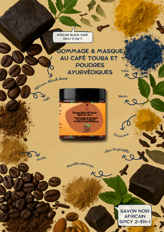 Savon Noir Africain Spicy 2-en-1 – Gommage & Masque au Café Touba et Poudres Ayurvédiques